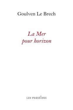 La Mer pour horizon : Itinéraires littéraires sur les côtes de la Manche