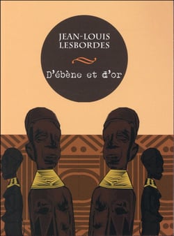 D'EBENE ET D'OR