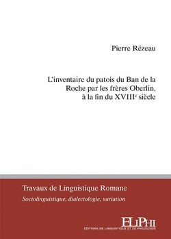 L'inventaire du patois du Ban de la Roche par les frères Oberlin, à la fin du XVIIIe siècle