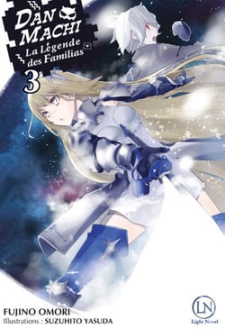 DanMachi - la Légende des Familias Tome 3