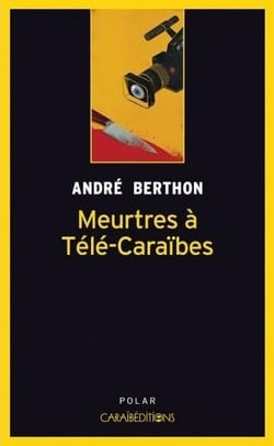 Meurtres à Télé-Caraïbes : enquête privée pour le mulâtre