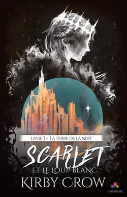 Scarlet et le loup blanc Tome 3 - la terre de la nuit