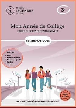 Mon année de collège : Mathématiques-cahier de cours et d'entraînement : 3e - Cours - Fiches de synthèse - Exercices - Corrigés - Bilans-test ou Bilan-test - Sujets brevet ou pas Bilan-test et juste Sujets brevet
