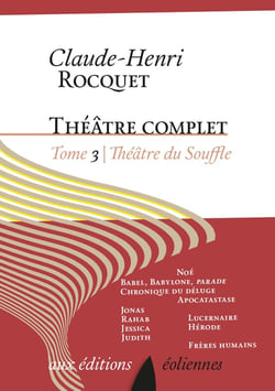 Théâtre complet Tome 3 - théâtre du souffle
