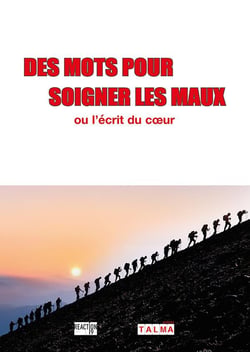 Des mots pour soigner les maux ou l'écrit du coeur