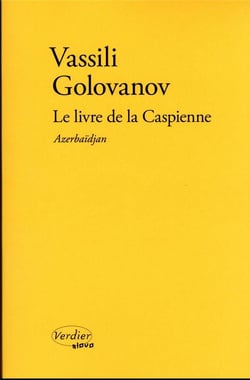 Le livre de la Caspienne : Azerbaidjan