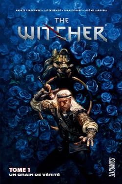 The Witcher Tome 1 : un grain de vérité