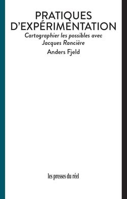 Pratiques d'expérimentation : Cartographier les possibles avec Jacques Rancière