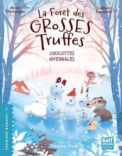 La Forêt des grosses truffes Tome 4 : Chocottes hivernales