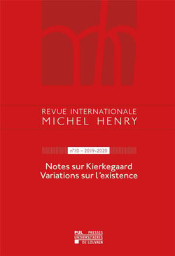 Revue internationale michel henry n.10 - notes sur kierkegaard - variations sur l'existence