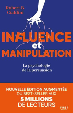 Influence et manipulation : La psychologie de la persuasion (3e édition)