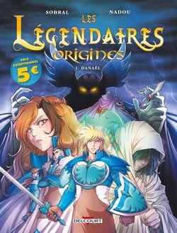 Les Légendaires - origines Tome 1 : Danaël