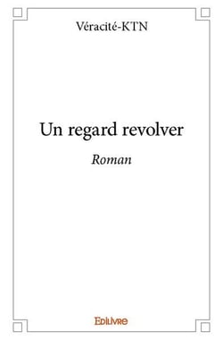 Un regard revolver