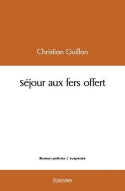 Sejour aux fers offert
