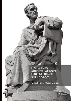 Les grands auteurs latins et leur influence sur le droit