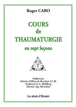 Cours de thaumaturgie en sept leçons