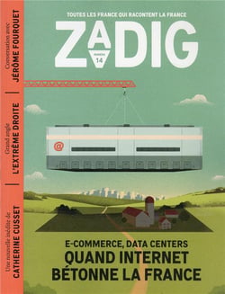 Zadig n.14 : e-commerce, data centers, quand internet bétonne la France