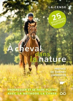 À cheval dans la nature - réagir, progresser, se faire plaisir avec la méthode La Cense