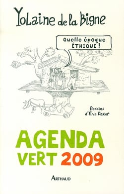 Agenda vert 2009 - quelle époque éthique !