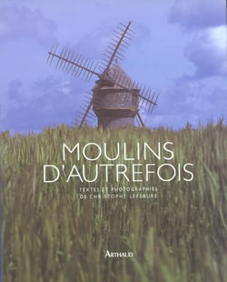 Moulins d'autrefois