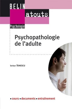 Psychopathologie de l'adulte - fondements théoriques et bases de la pratique