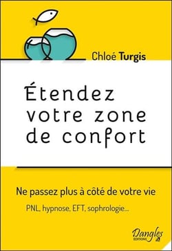 Étendez votre zone de confort - ne passez plus à côté de votre vie
