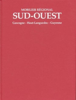 Mobilier régional sud-ouest - gascogne, haut-languedoc, guyenne