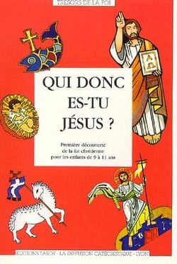Qui donc es-tu jésus?