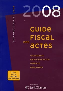 Guide fiscal des actes 2ème semestre 2008