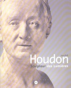 Houdon sculpteur des lumieres 1741-1828