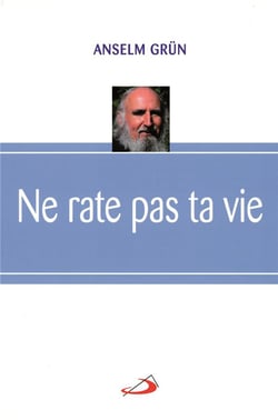 Ne Rate Pas Ta Vie