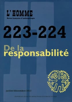 REVUE L'HOMME n.223/224 : de la responsabilité