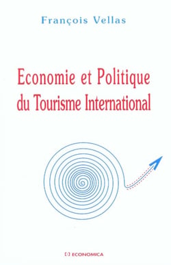 ECONOMIE ET POLITIQUE DU TOURISME INTERNATIONAL