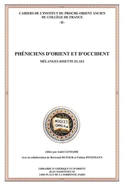 Phéniciens d'orient et d'occident - mélanges josette elayi.
