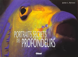 Portraits secrets des profondeurs