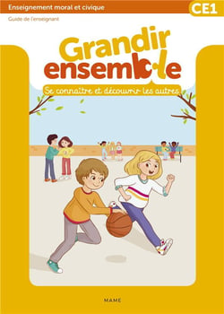 Grandir ensemble : se connaître et découvrir les autres - CE1 - guide de l'enseignant