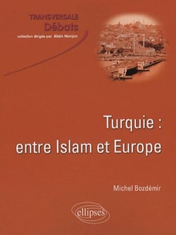 Turquie entre Islam et Europe