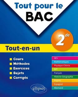 Tout pour le bac : tout-en-un - 2nde - cours méthodes exercices sujets corrigés
