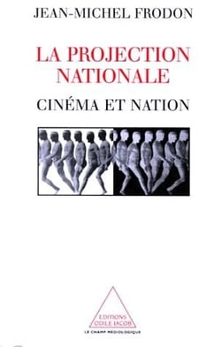 La projection nationale - cinéma et nation