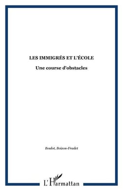 Les immigres et l'ecole - une course d'obstacles