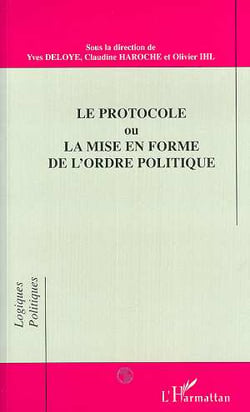 Le protocole ou la mise en forme de l'ordre polique