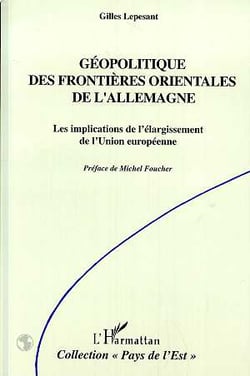 Géopolitique des frontières orientales de l'Allemagne - les implications de l'élargissement de l'union européenne