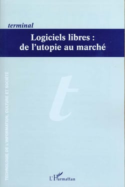 Revue terminal n.80/81 : logiciels libres : de l'utopie au marché