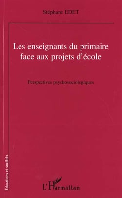 Les enseignants du primaire face aux projets d'ecole - perspectives psychologiques