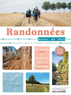 Randonnées autour de Paris ! 40 balades pour prendre l'air avec son Passe Navigo