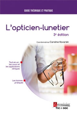 L'opticien-lunetier : Guide théorique et pratique (3e édition)