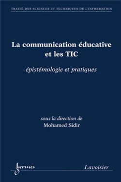 La communication éducative et les TIC : épistémologie et pratiques : épistémologie et pratiques