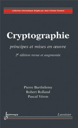 Cryptographie - principes et mises en oeuvre (2e édition)