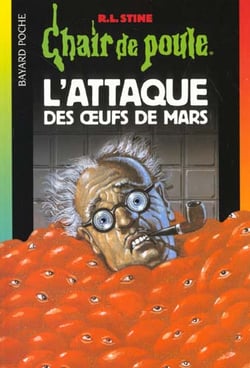 Chair de poule Tome 70 : l'attaque des oeufs de Mars