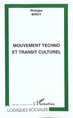 LE MOUVEMENT TECHNO ET TRANSIT CULTUREL